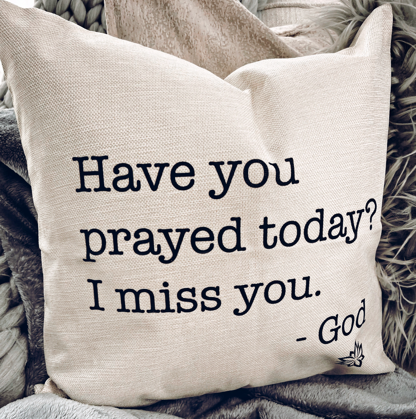 Love Notes: Have You Prayed Pillow Cover